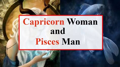 capricorn man pisces woman dating